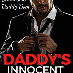 [Access] PDF 📨 Daddy's Innocent New Little: An Age Play DDlg Standalone Erotic Roman