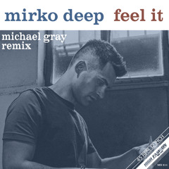 Feel It (Michael Gray Remix)