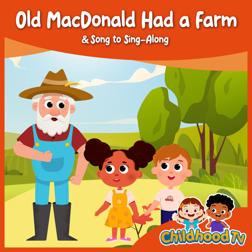 Stream Old Macdonald Had A Farm Sing Along By Childhoodtv Listen