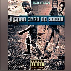 I will make it right / BKay ft LEOG
