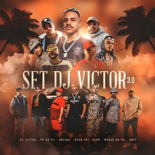 Set DJ Victor 3.0 - MC PP da VS, MC Ryan SP, MC Davi, MC Menor da VG, MC Ruzika e MC Kadu