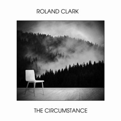 The Circumstance _Roland Clark