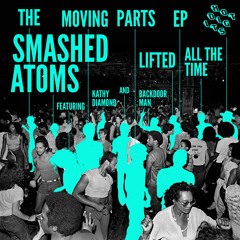 Smashed Atoms Feat Kathy Diamond - Lifted (Original Mix) - released 2.11.20