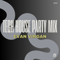 Tech House Party Mix #24