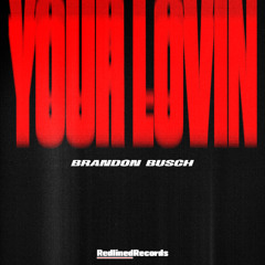 Your Lovin'