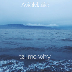 tell me why
