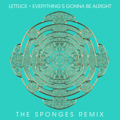 Everything's Gonna Be Alright (The Sponges Remix)