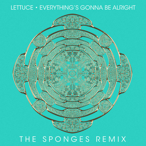 Everything's Gonna Be Alright (The Sponges Remix)