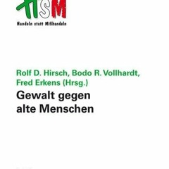 ❤EBOOK❤ READ  FREE Gewalt gegen alte Menschen: Bonner Schriftenreihe 'Gewalt