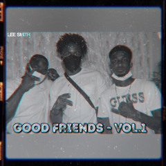 GOOD FRIENDS - OF LEE SMITH - VOL.1 - MIX - (2k20)....