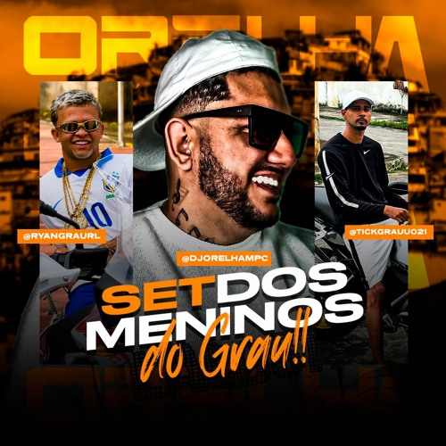 Stream Set Dos Meninos Do Grau Tick Ryan Orelha Mpc By Dj