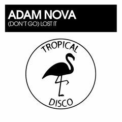 Adam Nova - (Don't Go) Lost It