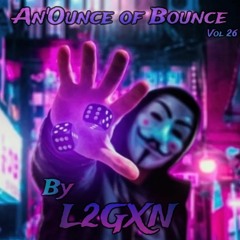 An'Ounce Of Bounce Vol 26