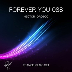 Forever You 088 - Trance Music Set