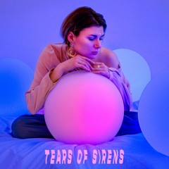 Tears of Sirens