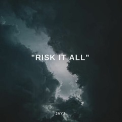 Risk it All (prod. jakebreh & haze)
