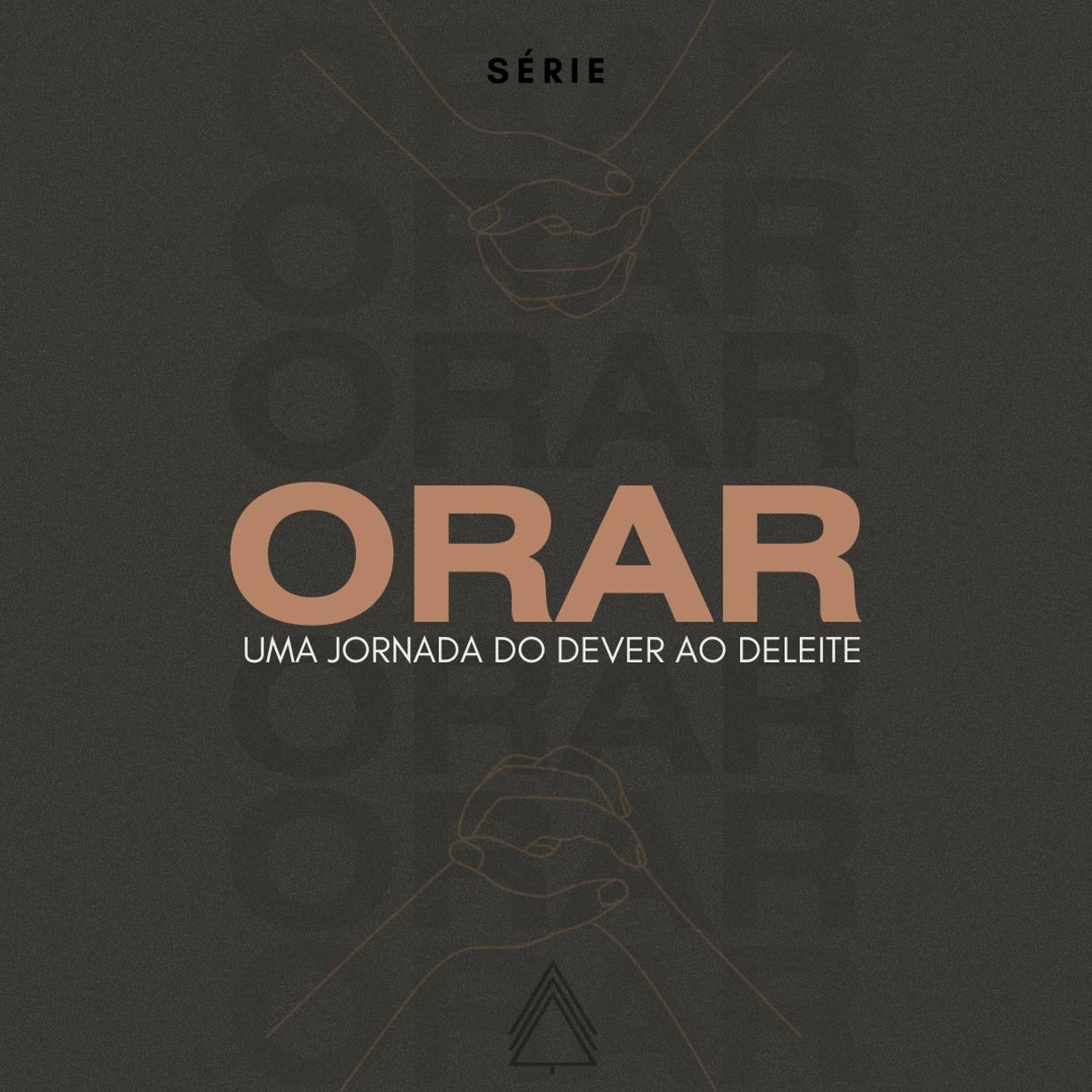 Praticando a Oração - Leivison Rosa (Série: Oração)