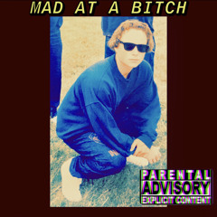 Mad at a bitch (by) trap-t