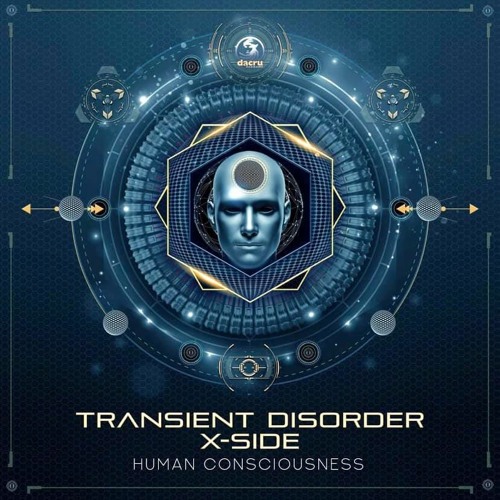 Transient Disorder & X-Side - Human Consciousness | Out Now on Dacru Records