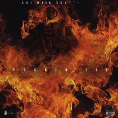 Fucking Lit [Prod. Gray Soul]