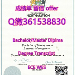 办UoN北安普顿大学毕业证#成绩单 offer 录取通知书 ＋q微：361538830 Diploma办理学生ID卡#修改成绩单#雅思#托福#