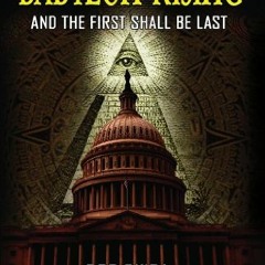View [KINDLE PDF EBOOK EPUB] Babylon Rising: And The First Shall Be Last (updated and expanded) by