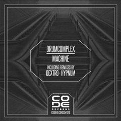 Drumcomplex Machine - Hypnum Remix - CODE RECORDS