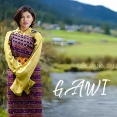 GAWI DUMRA By JIGMI NORBU WANGDI AND DAWA YANGCHEN