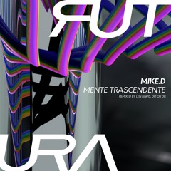 Premiere : Mike.D - Sendero Interno [FUTURA006]