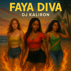 FAYA DIVA - DJ KALIRON (KALIRON RECORDS)