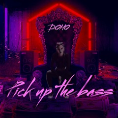 DOHO - PICK UP THE BASS (20 likes = FREE DOWNLOAD <3)