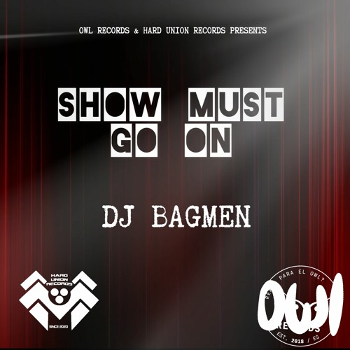Dj Bagmen - Show Must Go On Remix [PROXIMAMENTE]