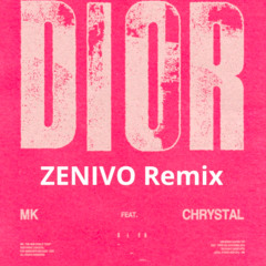 DIOR  MK - (ZENIVO Remix)