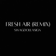 Fresh Air (remix)
