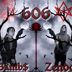 ZENDO ☽🌑☾ BAMB$-- 606 (Zuma) *prxd. Cryw1tch*