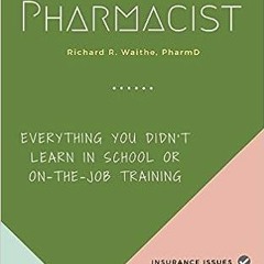 Read ❤️ PDF First Time Pharmacist: Everything you didn’t learn in school or on-the-job trainin
