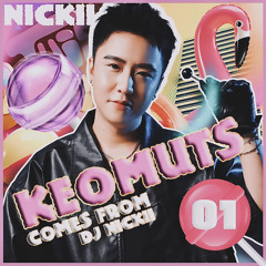 KEOMUTS 01 Comes from DJ NICKII