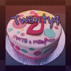 Twenty4 (Feat. Mi1kyMan)