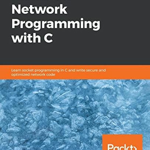 [View] PDF 💑 Hands-On Network Programming with C: Learn socket programming in C and