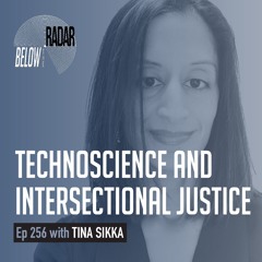 Technoscience and Intersectional Justice — with Tina Sikka