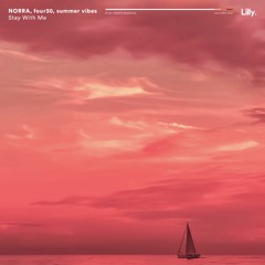 NORRA, four30, summer vibes - Stay With Me