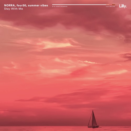 NORRA, four30, summer vibes - Stay With Me