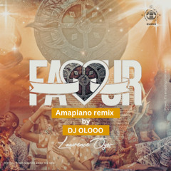 Favour - Lawrence Oyor (Amapiano remix)