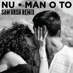 Nu - Man O To (Sam Arsh 2021 Remix:Bootleg)[FREE DOWNLOAD]