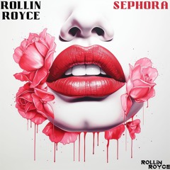 Rollin Royce - Sephora *Free Download