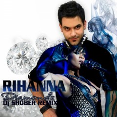 Rihanna - Diamonds (Dj SHOBER Remix)