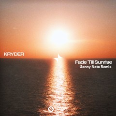 KRYDER - Fade till Sunrise (Sonny Noto Remix )