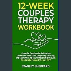 ebook read [pdf] ⚡ 12-Week Couples Therapy Workbook: Essential Exercises for Enhancing Communicati