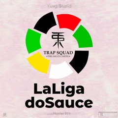Yung $tupid - La Liga Do Sauce Prod. Master808