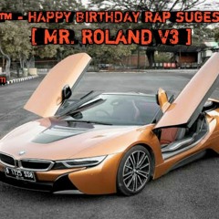 DJ D3MAR ™ - HAPPY BIRTHDAY RAP SUGEST IN MUSIC SPESIAL REQUEST [ MR. ROLAND V3 ]